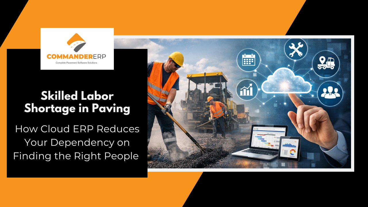 Skilled Labor Shortage in Paving: How Cloud ERP Reduces Your Dependency on Finding the Right People